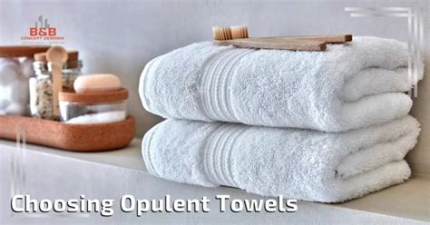 The Power of Towels: Choosing the Perfect Ones for an Opulent Shower Experience