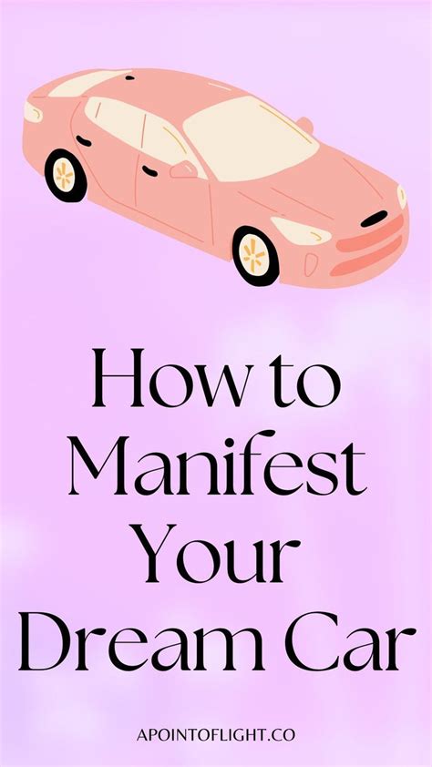 The Power of Visualization: Manifesting Your Dream Vehicle