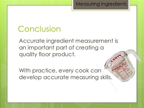 The Precision of Measuring Ingredients: The Significance of Accurate Quantities