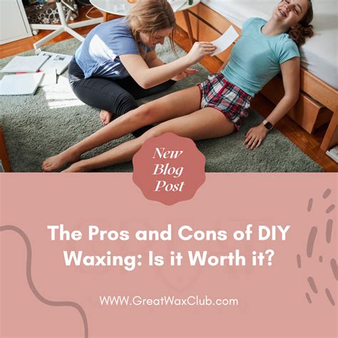 The Pros and Cons of Waxing: Is It Worth the Pain?