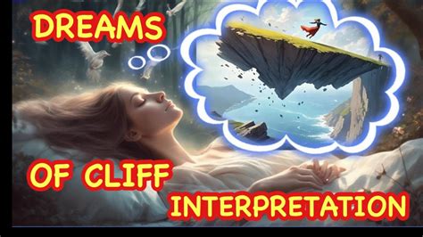 The Psychological Interpretation of Cliff Dreams