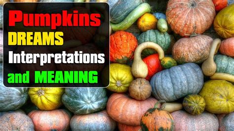 The Psychological Interpretation of Dreams Involving Pumpkins