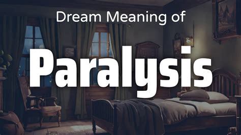 The Psychological Significance of Paralysis in Dreams