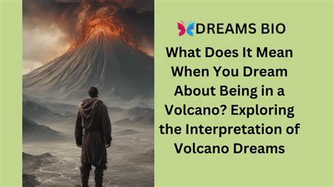 The Psychological Significance of Volcanic Eruptions in the Realm of Dreams