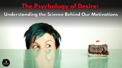 The Psychology of Desire: Exploring the Subconscious Yearnings