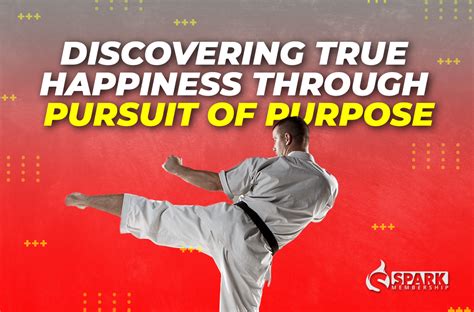 The Pursuit of Happiness: Discovering Satisfaction in Purpose