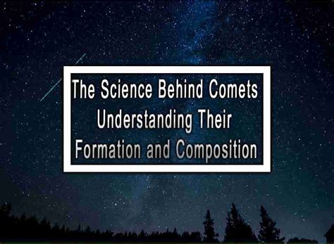 The Science Behind Comets: Understanding their Trajectory and Speed