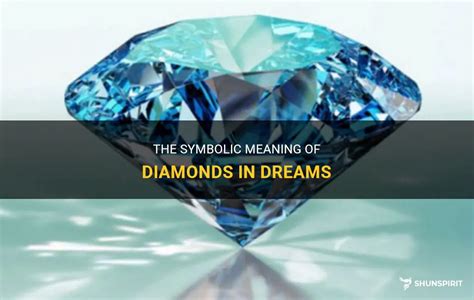 The Significance of Diamonds in Dreams