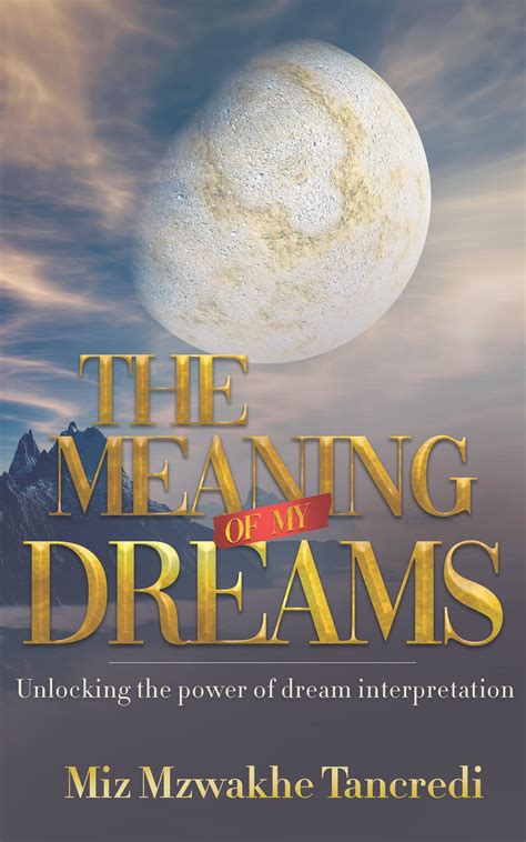 The Significance of Dreams: Unlocking the Symbolic Messages