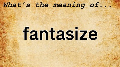 The Significance of Fantasizing About Someone You Admire