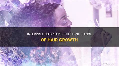 The Significance of Hair Care and Maintenance in Interpreting Dreams