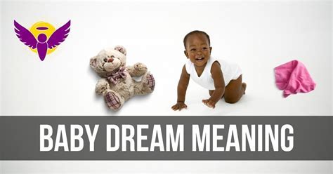 The Significance of Infants in Dreams: Unlocking the Profound Symbolism