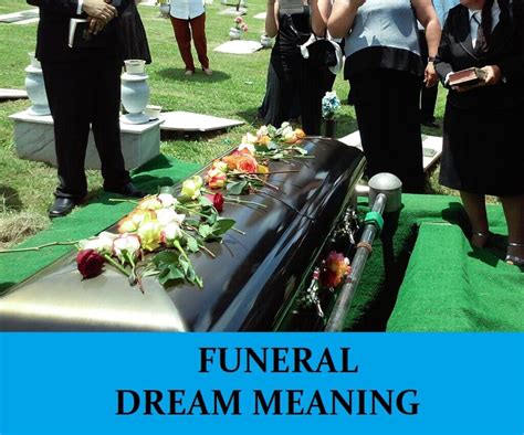 The Significance of Observing a Funeral Ceremony in a Dream