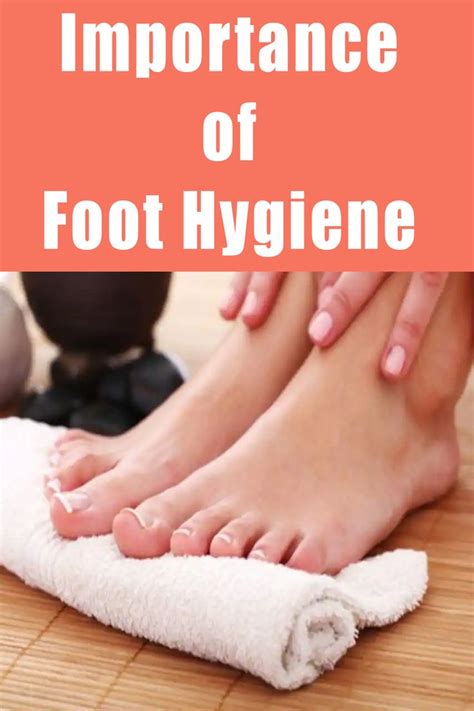 The Significance of Proper Foot Hygiene