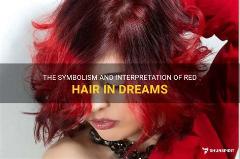 The Significance of Red Hair in Dreams