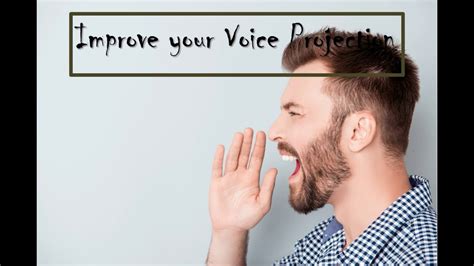 The Significance of Voice Projection in Effective Communication