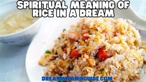 The Spiritual Significance of Rice and its Connection to Dreams