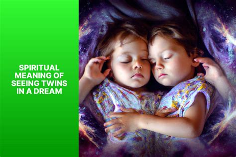 The Spiritual Significance of Twins in Dream Symbolism