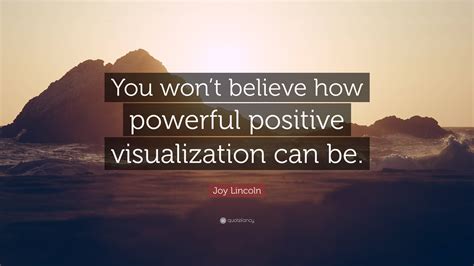 The Strength of Positive Visualization