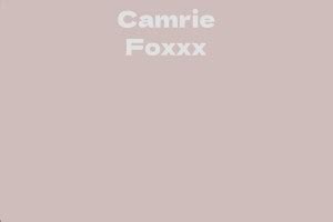 The Success and Net Worth of Camrie Foxxx