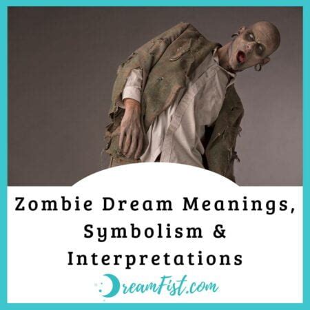 The Supernatural Link: Delving into the Ethereal and Paranormal Interpretations of Zombie Dreams