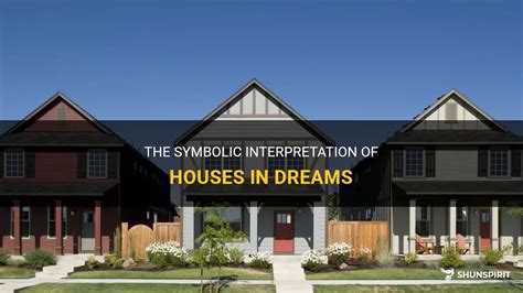 The Symbolic Meaning of a Home in Dreams