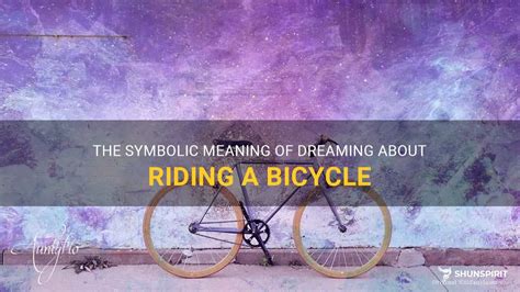 The Symbolic Meaning of a Purloined Bicycle in Dreamscapes