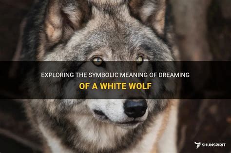 The Symbolic Significance of Wolves in Dreams: A Deeper Exploration