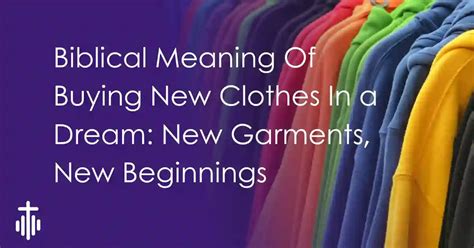 The Symbolism of Altering Garments in Dreams