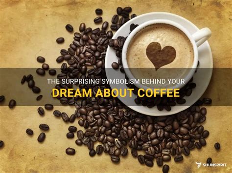 The Symbolism of Coffee in Dreams