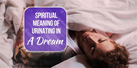 The Symbolism of Urinating in Dreams