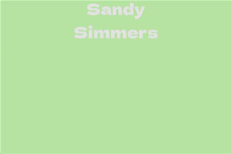 The Ultimate Sandy Simmers Guide