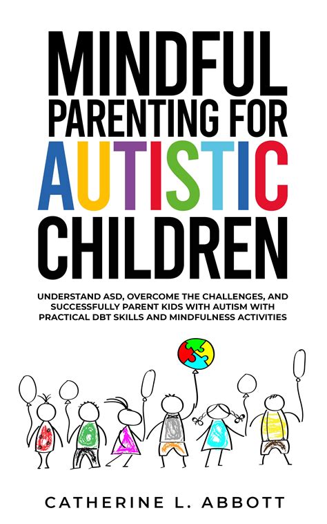 The Unique Challenges of Parenting a Child with Autism