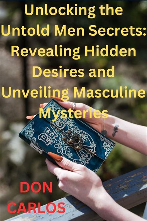 The Untold Desires: Revealing the Veiled Longings and Imaginings