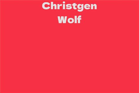 The early years of Christgen Wolf