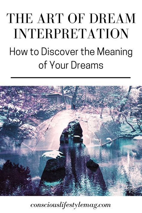 Tips for Analyzing and Understanding the Message of Your Dream