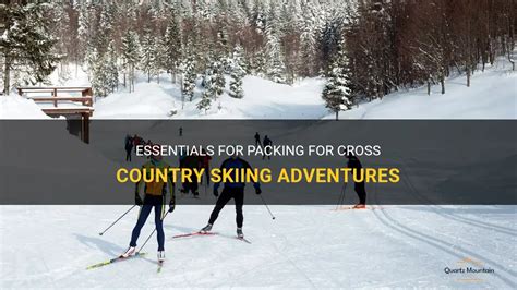 Tips for Ensuring Safety and Warmth during your Cross-Country Skiing Adventures