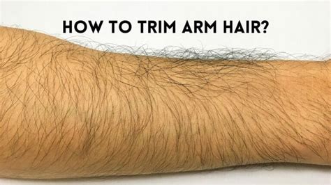 Tips for Proper Arm Hair Care and Maintenance