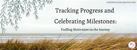 Tracking Progress and Celebrating Milestones