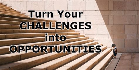 Transforming Challenges into Opportunities: Lessons Gained from Adversity