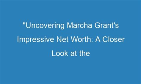 Uncover Harmony Grant's Impressive Net Worth