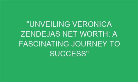 Uncover Veronica Ven's Journey to Success