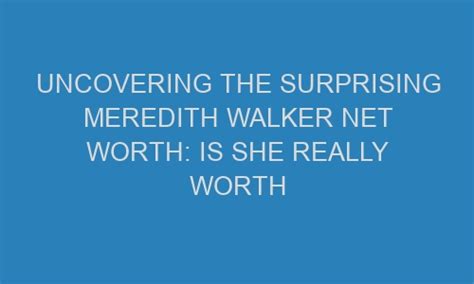 Uncovering Brittany Walker's Net Worth