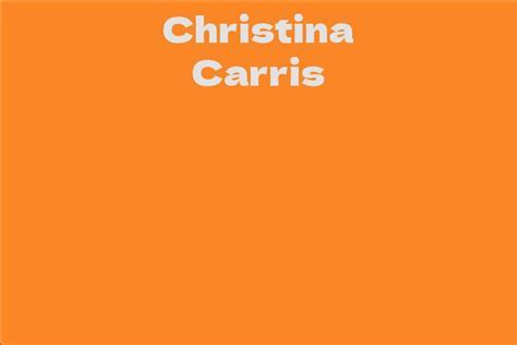 Uncovering Christina Carris' Net Worth and Financial Success