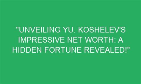 Uncovering Khamille Koshelev's Net Worth and Earnings