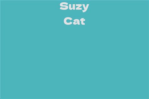 Uncovering Suzy Cat's Net Worth