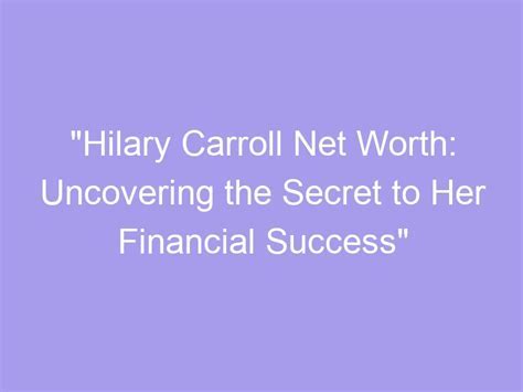 Uncovering her financial success and achievements