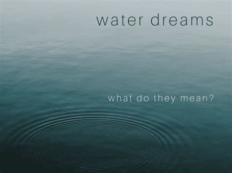 Uncovering the Symbolic Meanings of Water in Dreams