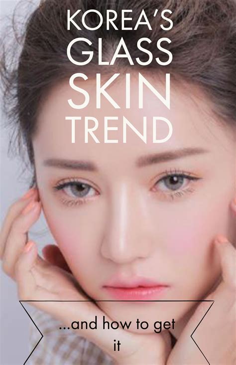 Understanding the Concept of Glass Skin and Its Popularity in the Beauty Industry