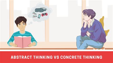 Understanding the Distinction: Abstract Thinking vs. Concrete Thinking